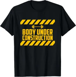 Body Under Construction, Funny Workout, Gym, Bodybuilding T-Shirt