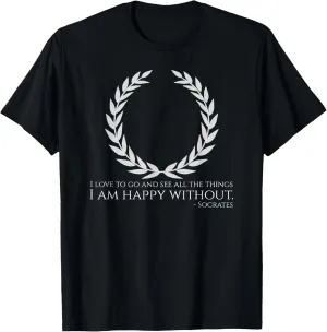 Classical Greek Stoic Philosophy Socrates Quote Stoicism T-Shirt