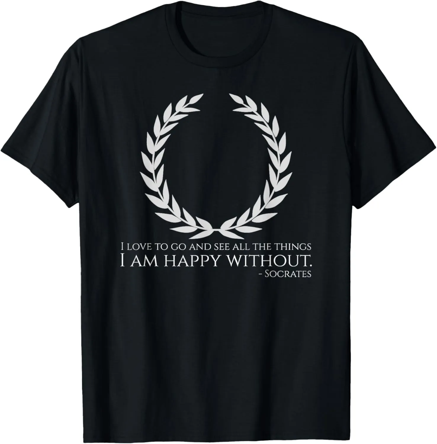 Classical Greek Stoic Philosophy Socrates Quote Stoicism T-Shirt