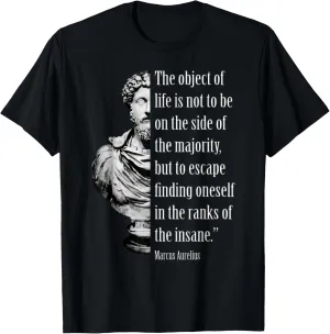 Marcus Aurelius Stoic Wisdom Majority Insanity Art T-Shirt