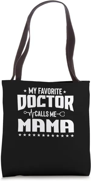 My Favorite Doctor Calls Me Mama Heart Mom Designer Tote Bag