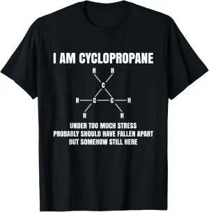 Organic Chemistry Nerd Gift Cyclopropane Stress Joke T-Shirt