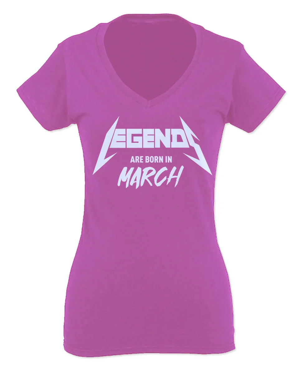 The Best Birthday Gift Legends are Born in March For Women V neck fitted T Shirt